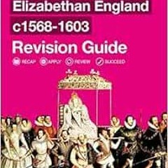 [Read] EBOOK EPUB KINDLE PDF Oxford AQA GCSE History: Elizabethan England c1568-1603 Revision Guide