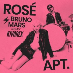 ROSÉ Ft.Bruno Mars - APT. (Kivorex Remix)