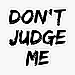 dont judge me tahtah x JIDDY