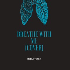 Breathe With Me (Cover)