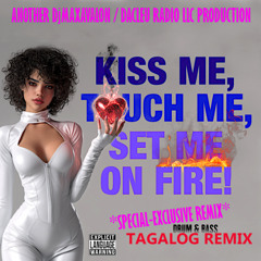Set Me On Fire (Tagalog Dubstep Remix)