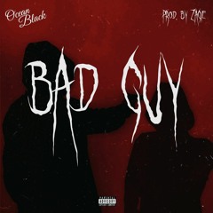 Ocean Black - Bad Guy (prod. Zagiebeatz)