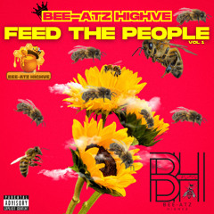Bee-atz Highve Presents Feed The People Volume 1 Mixxtape