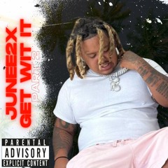 Get Wit It Pt. 2 (Prod. Sip Muddy)
