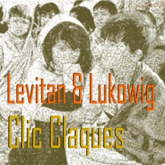 Clic Claques [Christian Levitan and Lukowig]