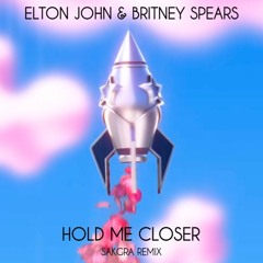 Elton John & Britney Spears - Hold Me Closer (Sakgra Remix)