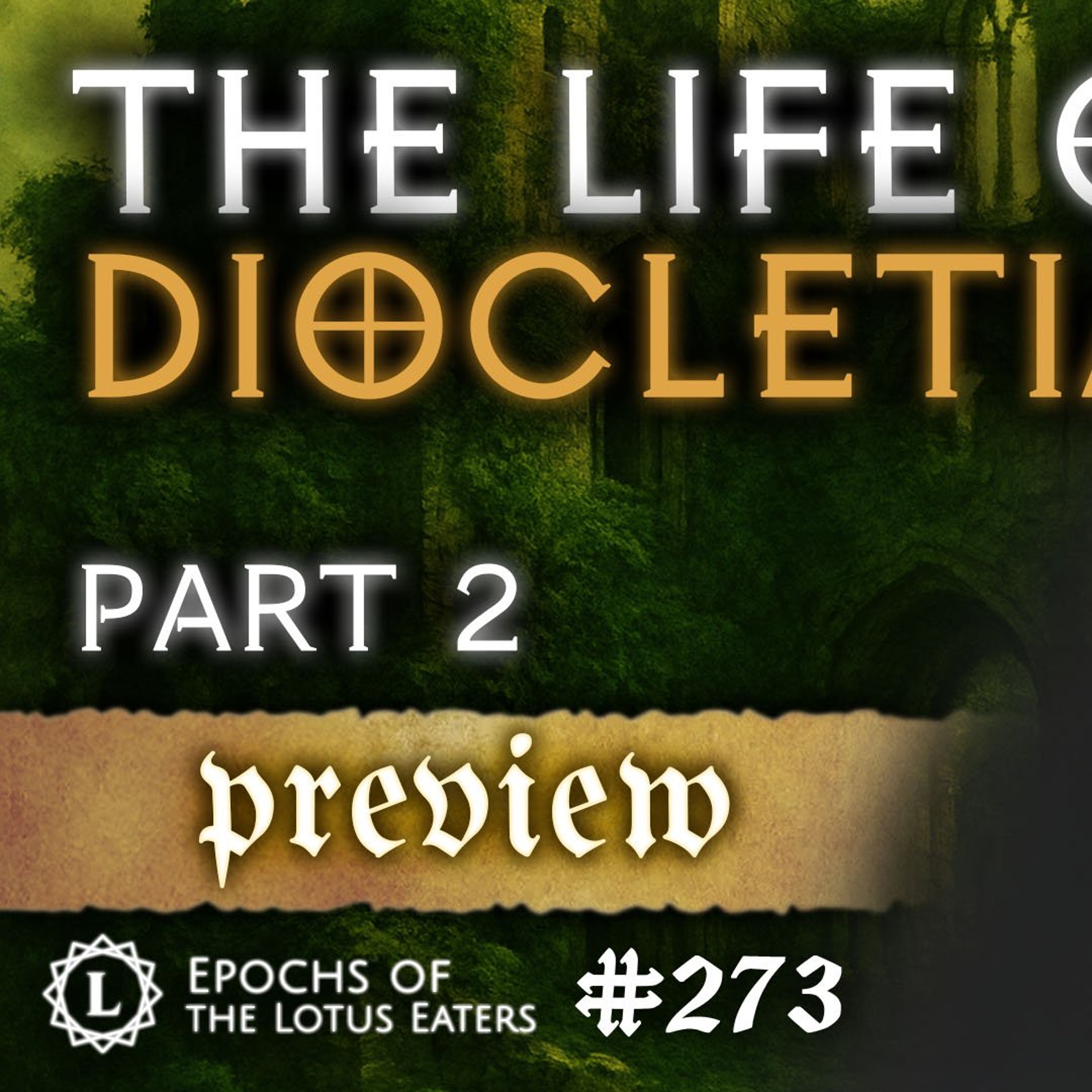PREVIEW: Epochs #273 | Diocletian - Part 2 episode artwork