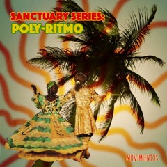 Sanctuary Mix #3: Poly-Ritmo