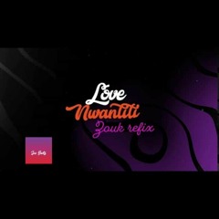 Love Nwantiti Zouk refix by JavBeats