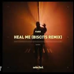 Heal Me - Biscits Remix
