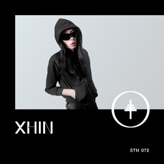 STM 072 - Xhin