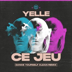 Ce jeu (Back Talk & Dance Yourself Clean Remix)