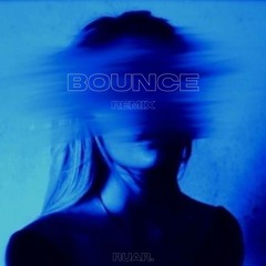 BOUNCE (RUAR. Remix)