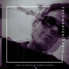 FredMarten.radio // eight-in-one-mix by dominic catori