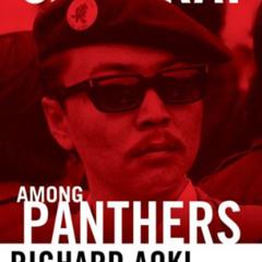[Free] PDF 📩 Samurai among Panthers: Richard Aoki on Race, Resistance, and a Paradox