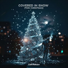 Covered in Snow (This Christmas)