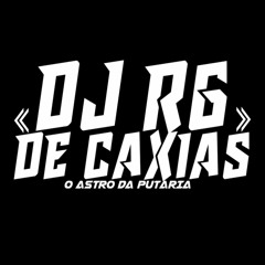 RGCAST-001 O PRIMÁRIO  (DJ RG DE CAXIAS) 2K21 🇧🇷