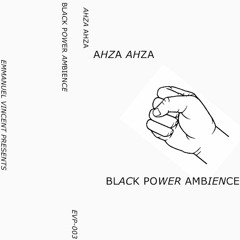 Premiere :: AHZA AHZA BLACK POWER AMBIENCE SIDE A