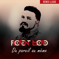 Du Pareil Au Même Remix Llaug