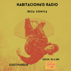 Habitacion615 Radio@Ibiza Sonica Radio-20-Guest-Paresse