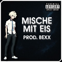 Mische Mit Eis - Mamboix (prod. BeXx)