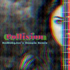 Djayz Shadow- Collison (RadbabyJoe's Bumpin Remix) Feat Rax