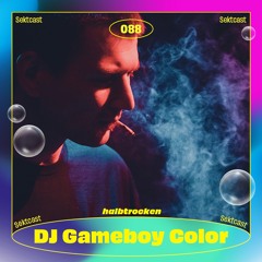 SEKTCAST 088 I DJ Gameboy Color