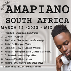 Amapainao Mix March 12 - 2023 Part 2 of 2 - DjMobe