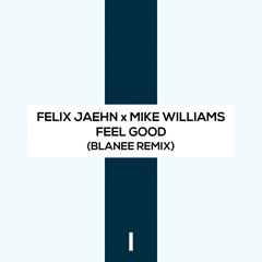 Feel Good (Blanee Remix / Extended Version)