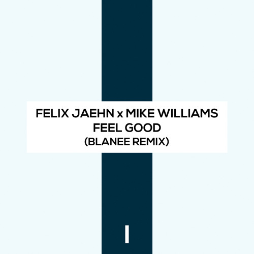 Feel Good (Blanee Remix / Extended Version)