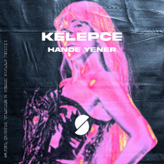 Hande Yener - KELEPÇE ( SUER X Bugra Yılmaz & Ozan Gullu Remix)
