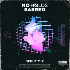 No Holds Barred Debut Mix