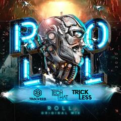 Tracker B, TrickLess, TECH THAI - Roll (Original Mix) [FREE DOWNLOAD]