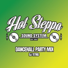 Dancehall Party Mix - DJ Tetris Hot Steppa