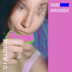 Radio Analogique Dj:Set by DJ ÆLoisie