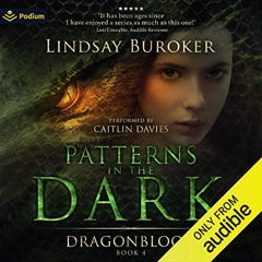 download PDF 💘 Patterns in the Dark: Dragon Blood, Book 4 by  Lindsay Buroker,Caitli