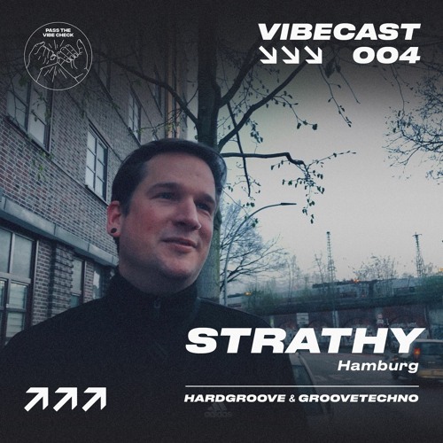 VIBECAST004 | 𝕾𝖙𝖗𝖆𝖙𝖍𝖞  | HAMBURG