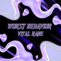 Worst Behavior