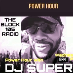 DJ Superb Power Hour mix (TheBlock105radio)eps.18