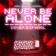 ▶ FNAF 4 SONG - Never Be Alone 【Cover Español】 by Shadrow.mp3