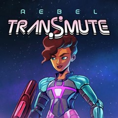 Rebel Transmute - Overgrowth Area Theme
