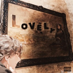 lovely [mix. @mixedbyliam]