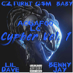 Cypher One (Lil Dave, G$M Baby, YvngMarret, CTooTurnt, LC)