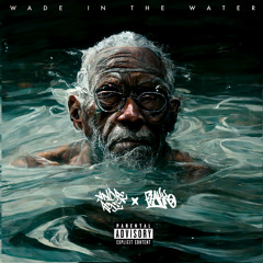 Wade In The Water - Andre Rose ft Flakko