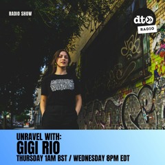 Unravel with Gigi Rio | #001