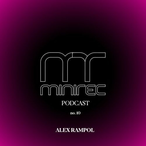 miniTEK Records Podcast no. 10 mix by Alex Rampol