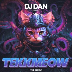DJ Dan TekkMeow Promo