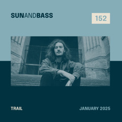 SUNANDBASS Podcast #152 - Trail