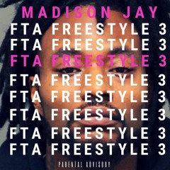 Madison Jay - FTA Freestyle 3 - Produced by Woosy