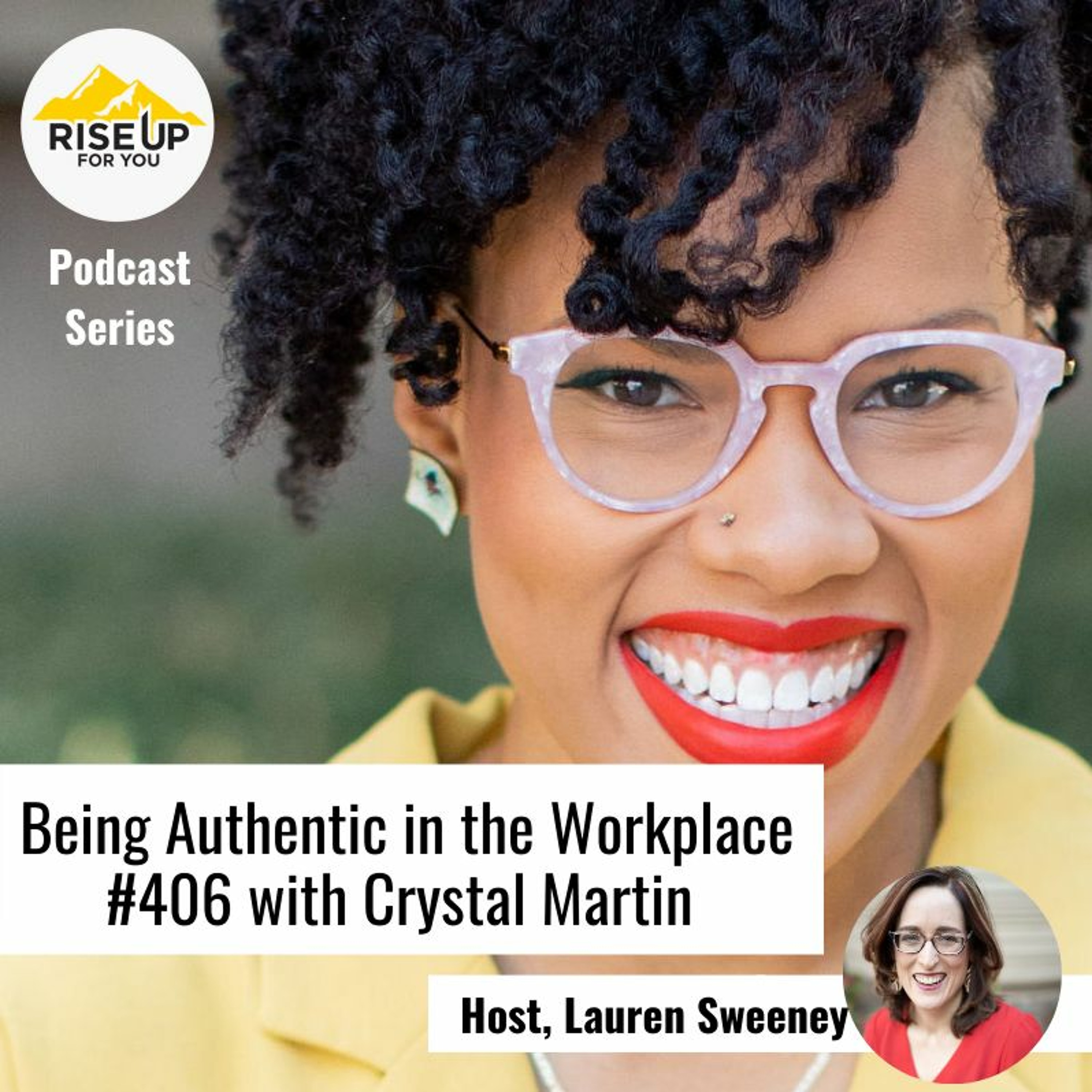 Episode #406 With Crystal Martin on Being Authentic In The Workplace episode artwork
